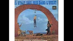 Once upon a time in the west genre: Ennio Morricone Il Etait Une Fois Dans L Ouest B O F Il Etait Une Fois Dans L Ouest Youtube