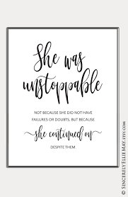  Strong Woman Inspirational Quote She Was Unstoppable Positive Poster Print Great As Gift For Her Or Wall Art For The Home Office 40046 Quotes Inspirational Positive Inspirational Quotes Quotes