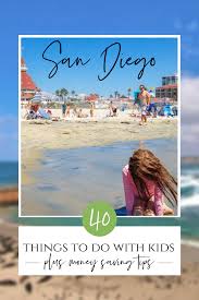 55 Best Things To Do In San Diego With Kids Family Activities Toddler Fun La Jolla Mom San Diego Attractions California Tourist Attractions Kids Attractions
