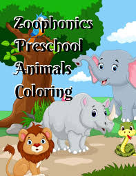 There are so many animals in the world that, of course, we were not ale to make pages with all of them, but at least we tried our best to. Amazon Com Zoophonics Preschool Animals Coloring Color Animals Coloring Book An Adult Coloring Book With Fun Easy And Relaxing Coloring Pages For Animal Lovers Coloring Books For Kids Toddlers 9781707746767 Biseman Debrata