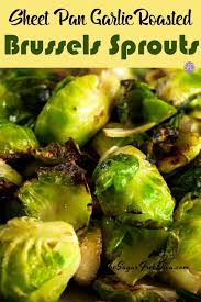 Sheet Pan Garlic Roasted Brussels Sprouts Sheetpan Recipe Vegetable Veggies Easy Roasted Brussel Sprouts Brussel Sprouts Recipes