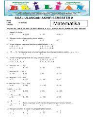 Dikutip dari buku yang berjudul inovasi pembelajaran matematika sd problem based learning berbasis scaffolding karangan aryanti menjelaskan tujuan pembelajaran matematika sd. Soal Uas Matematika Kelas 4 Sd Semester 2 Dan Kunci Jawaban Salinan