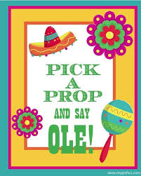 40th Birthday Photo Booth Props Free Printable Pick A Prop And Say Ole Free Printable Props Fiesta Theme Party Fiesta Photo Booth Mexican Fiesta Party