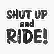 Just know once you come here you'll be in good hands. Bike Quotes Stickers Redbubble