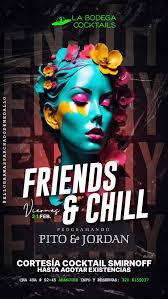 👽BODEGA COCKTAILS PRESENTA, VIERNES 22 DE FEBRERO , FRIENDS AND CHILL,  Desde las 4pm , RESERVAS, 📱3206155037, 📍 carrera 49a # 92-45, ARANJUEZ