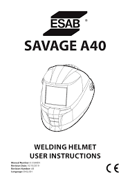 Many of these new hoods have. Esab Esab Savage A40 Welding Helmet User Manual Manualzz