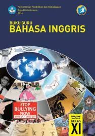 Ki dan kd bahasa indonesia kelas 1 sd mi kurikulum 2013 semester 1 2 revisi terbaru 2018 tahun pelajaran 2019 2020 idn paperplane. Buku Guru Bahasa Inggris Sma Ma Smk Mak Kelas Xi Kurikulum 2013 Edisi Revisi 2014 Buku Sekolah Elektronik Bse