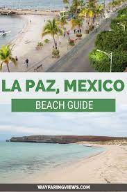 Find Your Chill Zone On The 4 Best La Paz Beaches Mexico Vacation Mexico Travel La Paz