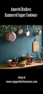 Discover Amoretti Brothers Hammered Copper Cookware In 2020 Copper Cookware Copper Kitchen Luxury Cookware