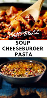 Campbell Soup Cheeseburger Pasta Recipe Cheeseburger Pasta Campbells Recipes Campbell Soup