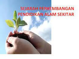 Hal ini penting supaya setiap guru dapat menanamkan perasaan cinta. Sejarah Perkembangan Pendidikan Alam Sekitar By Nhazad Issuu