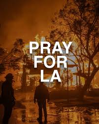 The Cure Church - Kansas City | Join us in prayer for Los Angeles as  wildfires spread across the city   We pray that the fires would cease  and God would