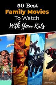 But many times people o. 50 Best Animated And Non Animated Family Movies To Watch With Kids