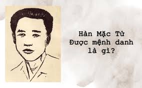 Hàn Mặc Tử được mệnh danh là gì? Nổi tiếng về cái gì?