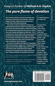 The Pure Flame of Devotion: The History of Christian Spirituality: G.  Stephen Weaver Jr., Ian Hugh Clary, Donald S. Whitney: 9781894400541: ...