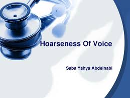 Hoarseness, an abnormal change in your voice if you have persistent hoarseness lasting for more than 10 days, seek prompt medical attention, as you may have a serious underlying medical condition. Ppt Hoarseness Of Voice Powerpoint Presentation Free Download Id 2063014
