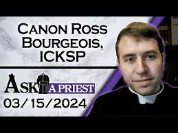 Ask A Priest Live with Canon Ross Bourgeois, ICKSP