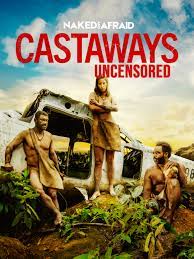 Naked and Afraid: Castaways Uncensored - Rotten Tomatoes