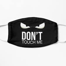 Don T Touch Me Mask Mask By Yassinesardi Funny Face Mask Funny Mask Mask