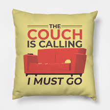 Best ★couch quotes★ at quotes.as. Funny Couch Quote Couch Potato Pillow Teepublic
