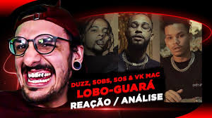 LOBO-GUARÁ (feat. Duzz, Sobs, Sos & Vk Mac) [Reação/ Análise]
