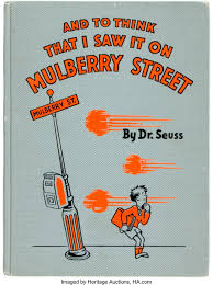 Seuss's first book, published in 1937, is a kind of shaggy dog story perfect for seuss sensibilities. Dr Seuss And To Think That I Saw It On Mulberry Street Eau Lot 94104 Heritage Auctions