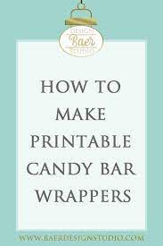How To Make Printable Candy Bar Wrappers In 5 Easy Steps Baer Design Studio Candy Bar Wrapper Template Personalized Candy Bar Wrapper Candy Bar Wrappers
