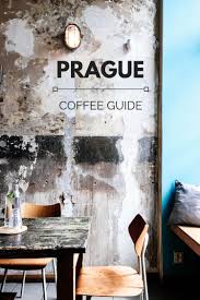 Prague Coffee Shop Guide The Best Cafes In Prague Prague Coffee Prague Coffee Shop Cool Cafe