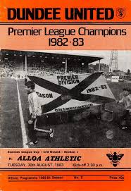 Dundee Utd 5 Alloa Ath 0 In Aug 1983 At Tannadice Programme Cover For The Scottish League Cup Tie Group Section Dundee United