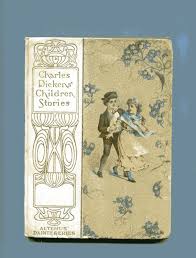 His father was forced into debtor's prison when dickens was 12. Charles Dickens Children Stories Re Told By His Granddaughter And Others By Dickens Charles Et Al Good Hardcover 1900 First Edition Jeryl Metz Books