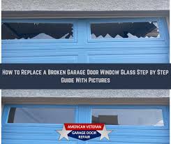 Of course, the door is extremely heavy with a broken spring, so that is tricky. How To Replace A Broken Garage Door Window Glass Step By Step Guide With Pictures Garage Door Repair In Las Vegas American Veteran Garage Doors