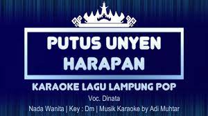 Putus Unyen Harapan Karaoke Lirik Nada Wanita Lagu Lampung Pop Voc Dinata Key Dm Youtube