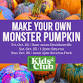 Make Your Own Monster Pumpkin event in Davidsonville, MD