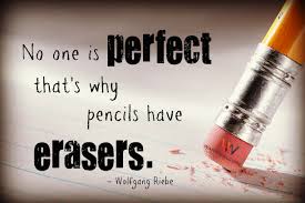 No One Is Perfect That S Why Pencils Have Erasers Wolfgang Riebe Warmwelcomellc Wwllc Quot Erasers No One Is Perfect Social Media Management Services