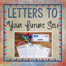 Close your letter to your future self in an appropriate way and then leave space to sign your letter. Letter To Future Self Worksheets Teaching Resources Tpt
