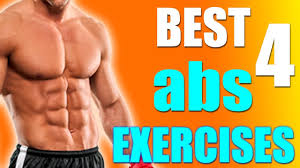 Top 4 Best Abs Exercises Six Pack Workout For Men And