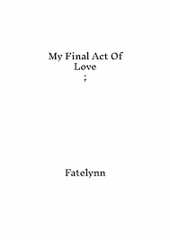 My final act of love