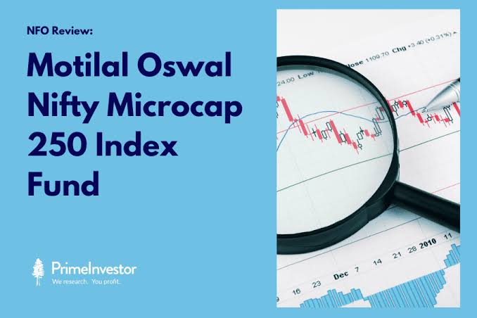 NFO Review: Motilal Oswal Nifty Microcap 250 Index Fund - PrimeInvestor