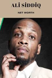 Ali Siddiq Net Worth