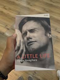 Review and Discussion of A Little Life by Hanya Yanagihara