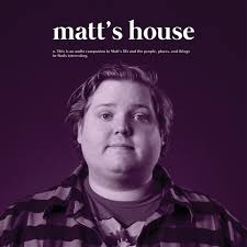 Step Into Matt's House