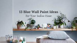 Bedroom painting ideas for home interior walls. These Blue Wall Paint Ideas Will Inspire You To Take The Plunge The Urban Guide