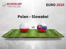 Die begegnung zwischen polen und slowakei in der übersicht. Polen Gegen Slowakei Tipp Prognose Quoten 14 06 2021