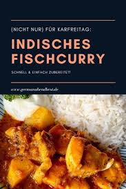 Fischcurry Nicht Nur Fur Karfreitag In 2020 Fischcurry Indisches Fischcurry Rezepte