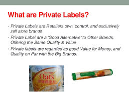 Target has its archer farms private label, for example, walmart has great. Retailing Private Label
