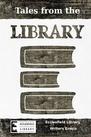 Tales from the Library: Amazon.co.uk: Writers Group, Ecclesfield Library,  Allott, Susan, Atherton, Jean, Bird, P. J., Brady-Smith, Sharon, ...