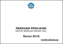 Dokumen 1 kurikulum 2013 tahun pelajaran 20192020 jumat 05 juli 2019 2 komentar edit. Panduan Penilaian Kurikulum 2013 Sd Revisi 2018 Websiteedukasi Com