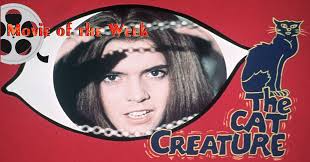 Movie of the Week: The Cat Creature
