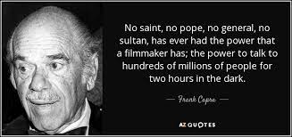 Frank russell capra (born francesco rosario capra; Top 25 Quotes By Frank Capra A Z Quotes