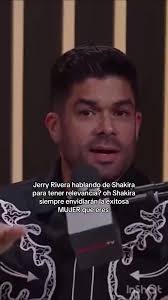 Shakira Habla De Jerry Rivera